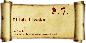 Mileh Tivadar névjegykártya